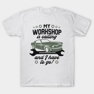 The Workshop Calls Car Mechanics Tuning Fun T-Shirt